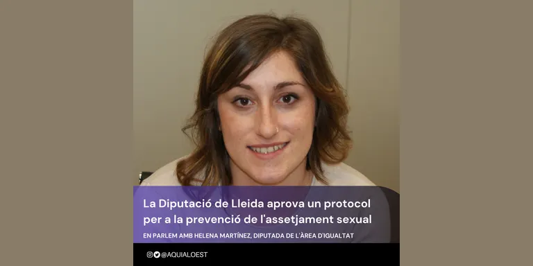 AQUÍ, A L'OEST: La Diputació de Lleida aprova un pla específic per a la prevenció de les agressions sexuals