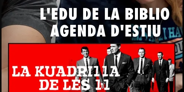 La Kuadrilla de les 11 - EDUARD FRAILE - agenda d'estiu a la Biblioteca MMT