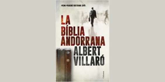 Albert Villaró publica 'La bíblia andorrana', Premi Prudenci Bertrana 2015