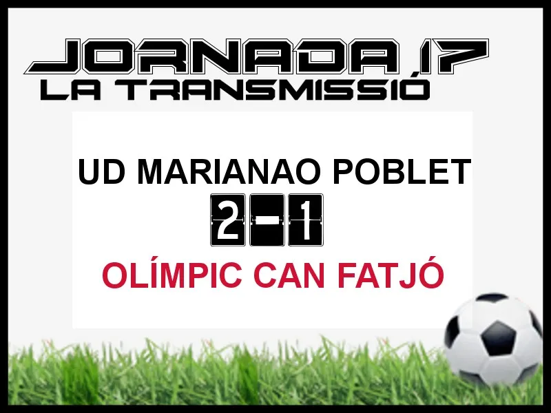 A PEU DE CAMP - JORNADA 17 - OLÍMPIC DE CAN FATJÓ