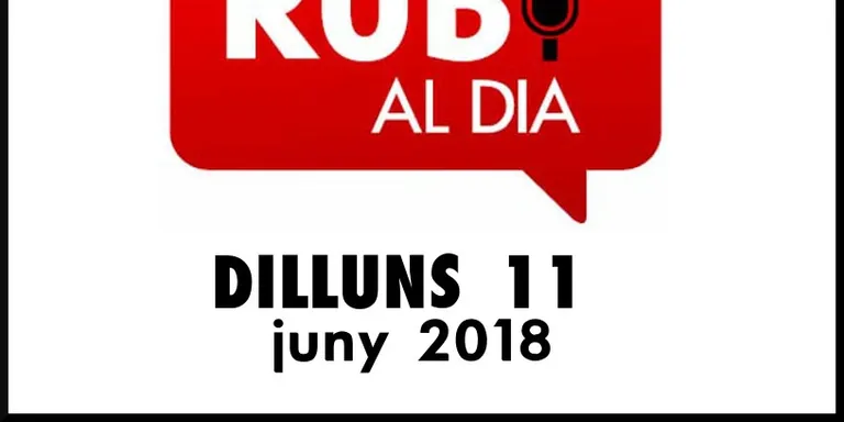 RUBÍ AL DIA dilluns 11 JUNY 2018