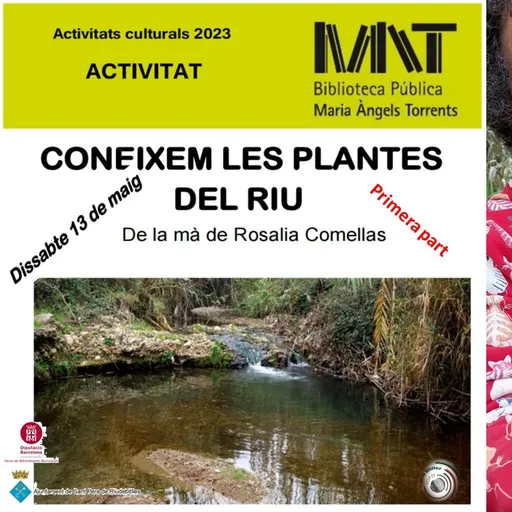 Primera part de “CONEIXEM LES PLANTES DEL RIU” de la mà de la Rosalia Comelles.
