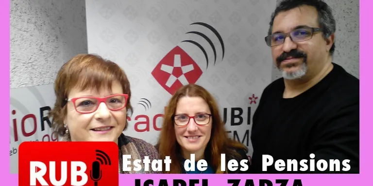 ISABEL ZARZA Pensionista i Secretària del Vallès Occ. Unió de Jubilats i Pensionistes de la UGT