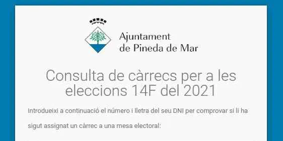 Pots saber si ha estat escollit per formar part d'una mesa electoral a eleccions.pinedademar.cat/carrecs/ (cal introduir el DNI).