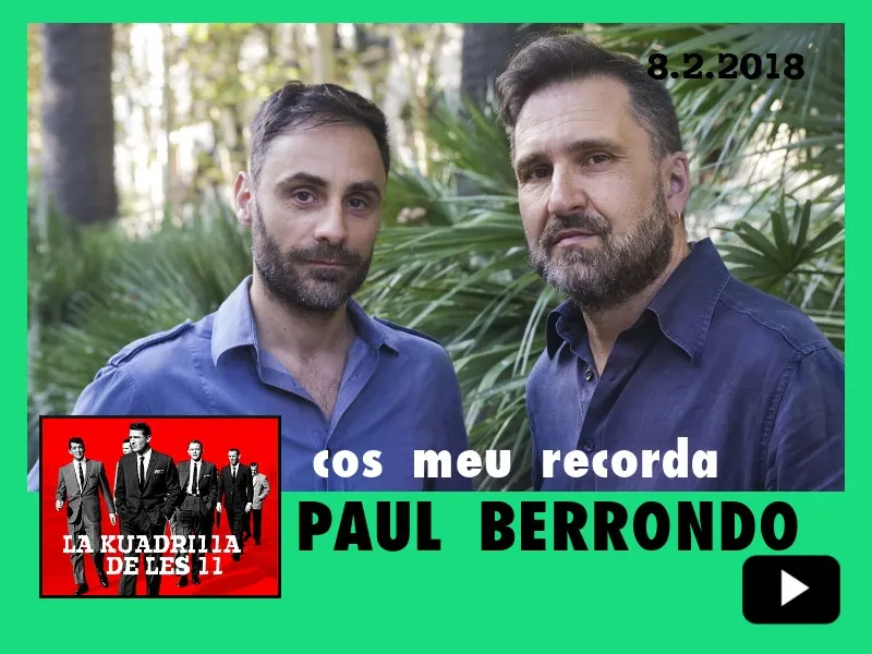 La Kuadrilla de les 11 - PAUL BERRONDO