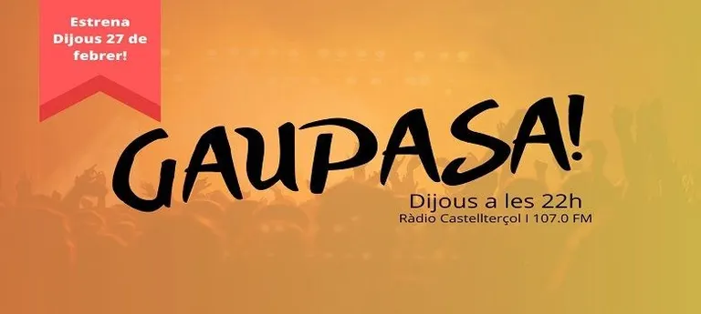 Avui dijous comencen les emissons del ‘Gaupasa!’