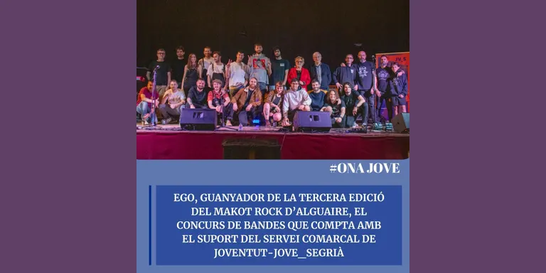 #ONAJOVE - EGO, GUANYADOR DE LA TERCERA EDICIÓ DEL MAKOT ROCK D’ALGUAIRE