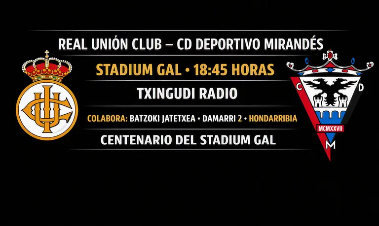 REAL UNIÓN - MIRANDÉS A LAS 18,45 EN EL STADIUM GAL CIEN AÑOS DESPUÉS DE SU INAUGURACIÓN www.txingudiradio.com
