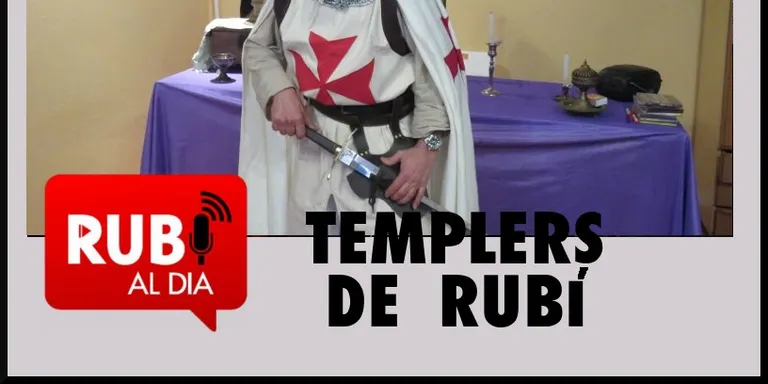 Pere Bel del Grup de Col·laboradors del Museu de Rubí ens presenta la història dels Templers a Rubí