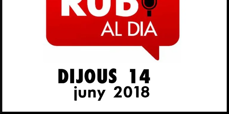 RUBÍ AL DIA dijous 14 JUNY 2018