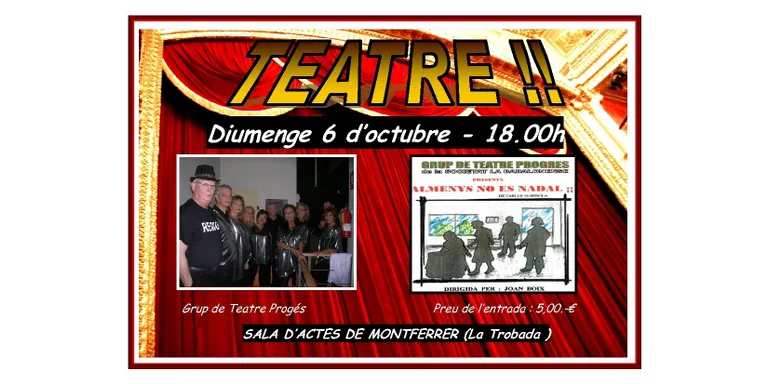 El Grup de Teatre Progrés porta a Montferrer l'obra 'Almenys no és Nadal!'