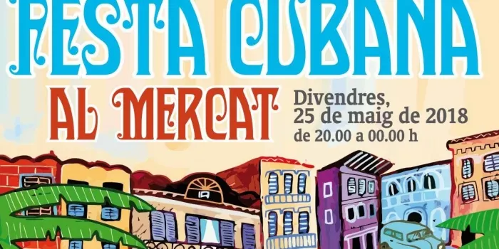 Arriba una nova edició de la Festa Cubana al Mercat Municipal