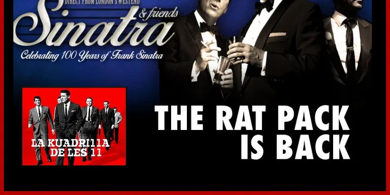 La Kuadrilla de les 11 - SINATRA & FRIENDS - RAT PACK IS BACK