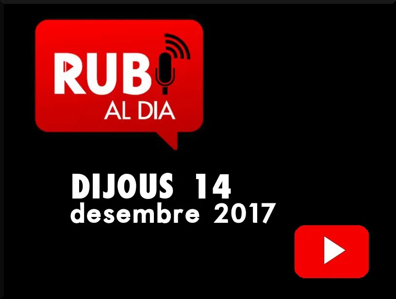 RUBÍ AL DIA dijous 14 DESEMBRE 2017