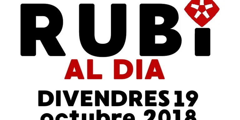 RUBÍ AL DIA divendres 19 OCTUBRE 2018