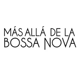 Más Allá de la Bossa Nova del 20/12/2022 - episode art