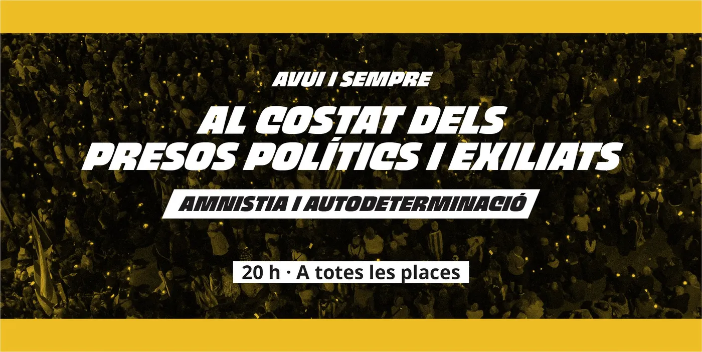 Concentració a la plaça de l’Ajuntament, a les 20h, organitzada per ANC i Òmnium Cultural