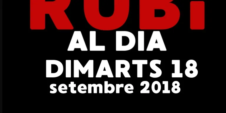 RUBÍ AL DIA dimarts 18 SETEMBRE 2018