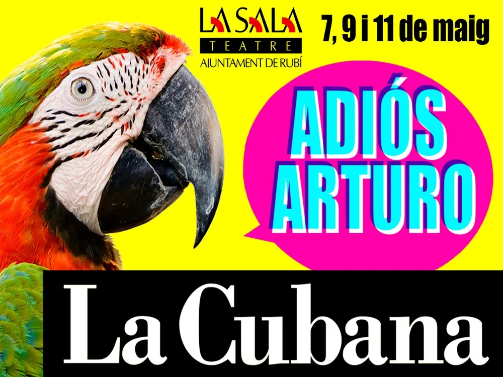 Sortejades les invitacions per al primer assaig obert de l'espectacle "Adiós Arturo" de La Cubana a La Sala