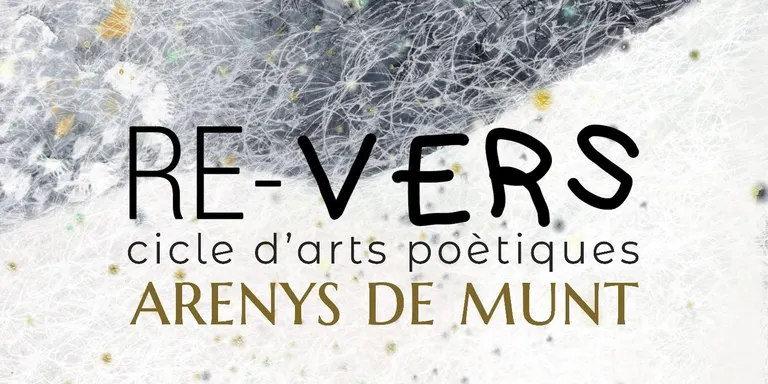 Avui arrenca el 4t cicle d’arts poètiques Re-Vers