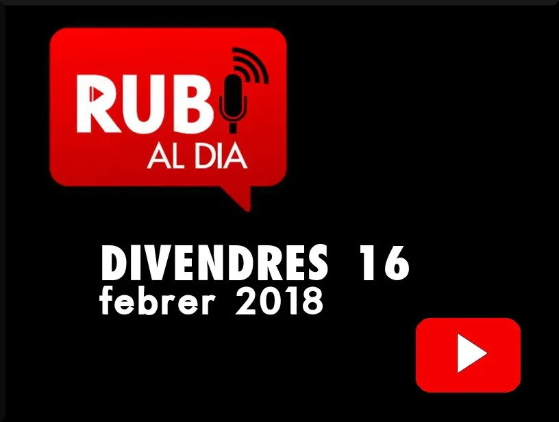 RUBÍ AL DIA divendres 16 FEBRER 2018