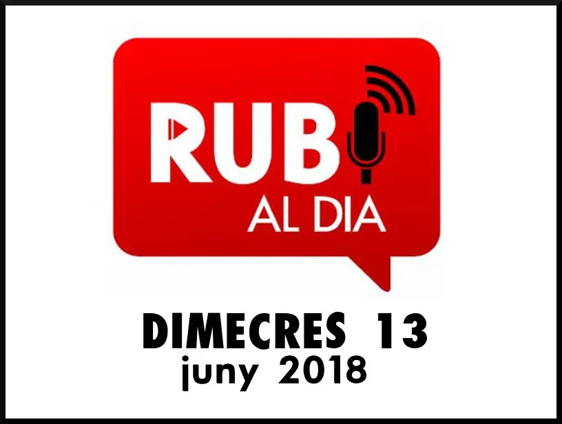 RUBÍ AL DIA dimecres 13 JUNY 2018