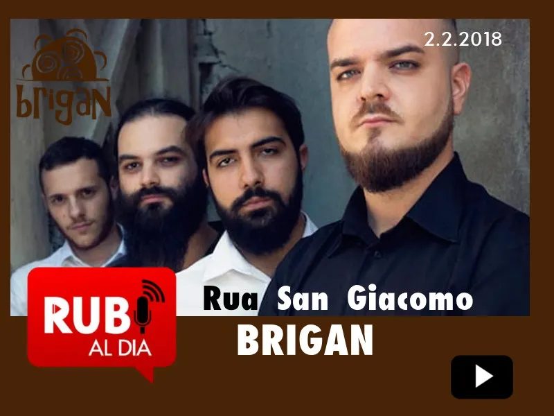 BRIGAN Rúa San Giacomo
