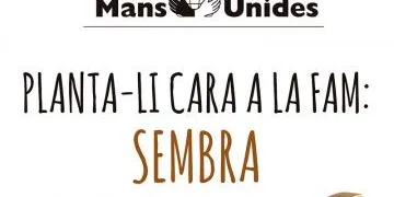 Mans Unides fa la campanya 'Planta-li cara a la fam: sembra!'