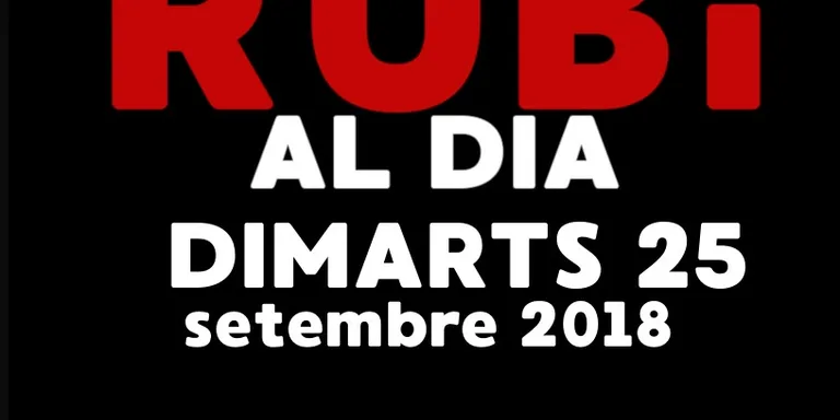 RUBÍ AL DIA dimarts 25 SETEMBRE 2018
