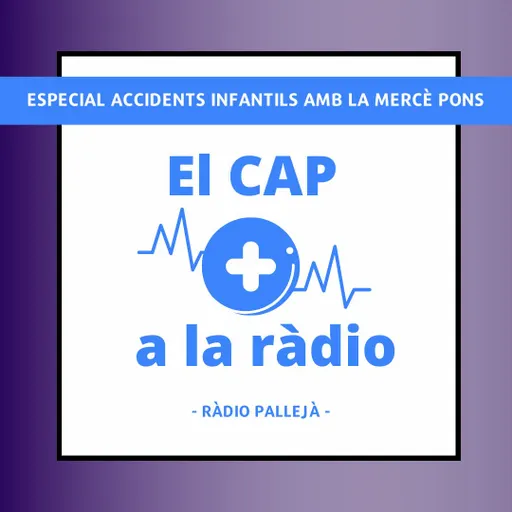 Accidents infantils amb la Mercè Pons, infermera de pediatria