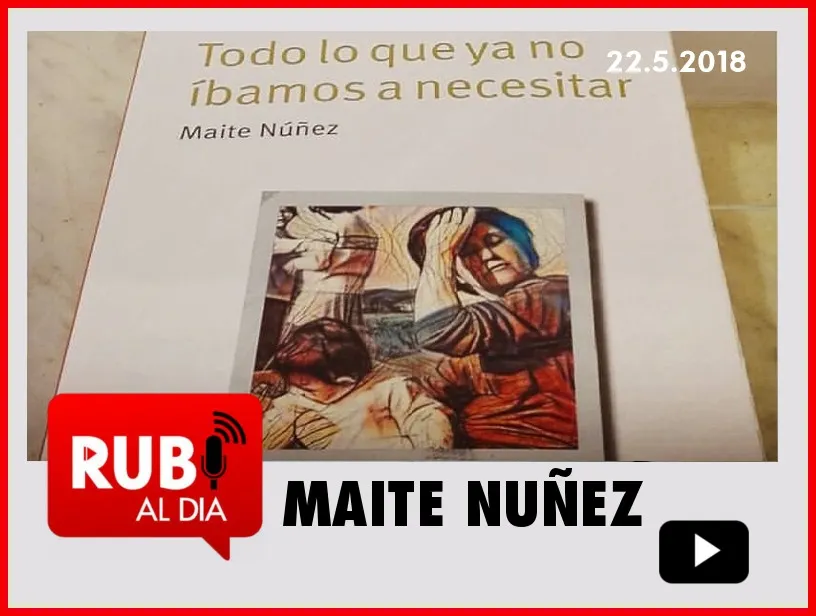 MAITE NUÑEZ todo lo que ya no íbamos a necesitar
