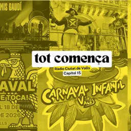 #7 - Tot Comença del 11/2/2026 — Carnestoltes a Valls i Actualitat del Cinema Català - episode art