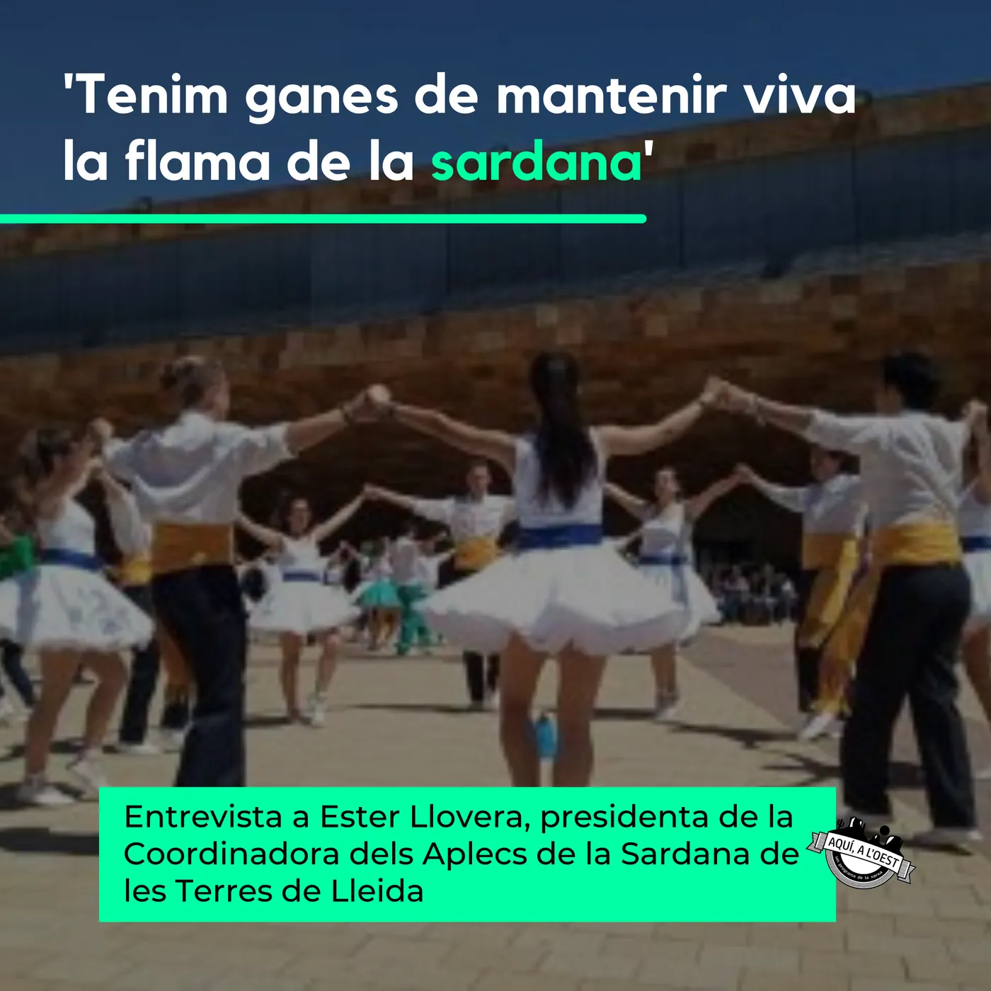 AQUÍ, A L'OEST: 'Tenim ganes de mantenir viva la flama de la sardana'