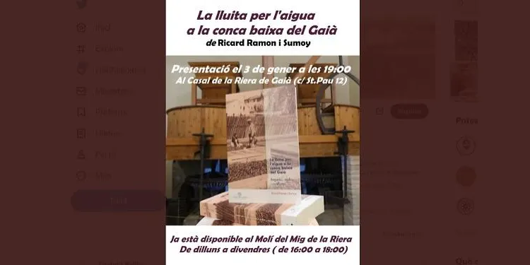 El rierenc Ricard Ramon i Sumoy presenta aquest dimarts el llibre 'La lluita per l'aigua a la conca baixa del Gaià' al Casal de la Riera, a les 19h