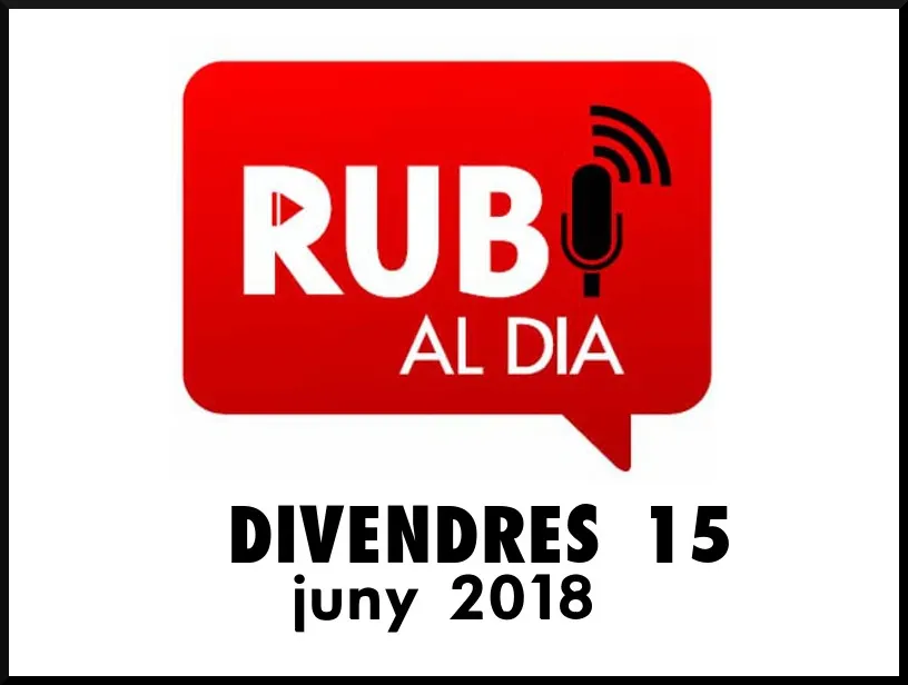 RUBÍ AL DIA divendres 15 JUNY 2018