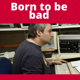 Born to be Bad del 25/4/2025 - episode art