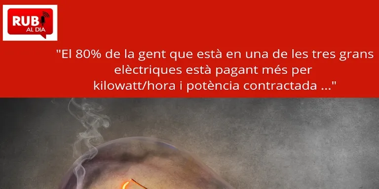 El 80% de la gent que està en una de les tres grans elèctriques està pagant més per kilowatt/hora i potència
