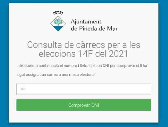 Pots saber si ha estat escollit per formar part d'una mesa electoral a eleccions.pinedademar.cat/carrecs/ (cal introduir el DNI).