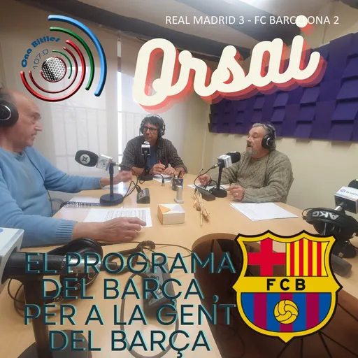 Orsai. El programa del Barça per a la gent del Barça.