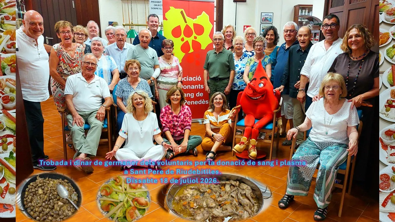 Trobada i dinar de germanor dels voluntaris per la donació de sang i plasma a Sant Pere de Riudebitlles el dissabte 18 de juliol 2026.