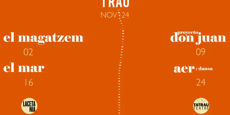 Tres propostes teatrals i una de dansa protagonitzen el TRAU 2024