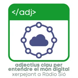 ADJECTIUS CLAU PER ENTENDRE EL MÓN DIGITAL - OCTUBRE 2026 - episode art