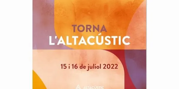L'Altacústic se celebrarà els dies 15 i 16 de juliol