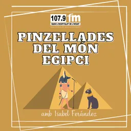 Pinzellades del món dels egipcis amb Isabel Fernandez dijous 26 de juny - episode art