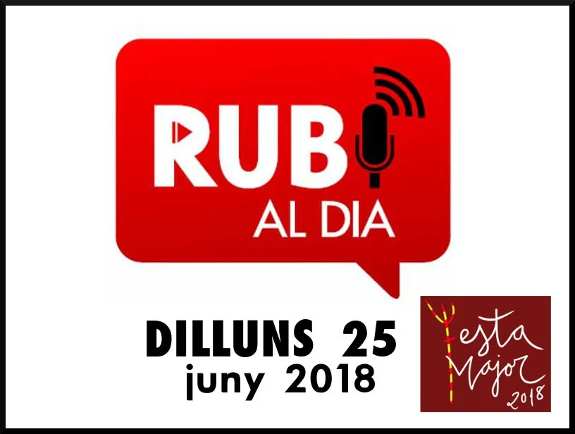 RUBÍ AL DIA dilluns 25 JUNY 2018