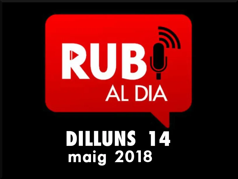 RUBÍ AL DIA dilluns 14 MAIG 2018