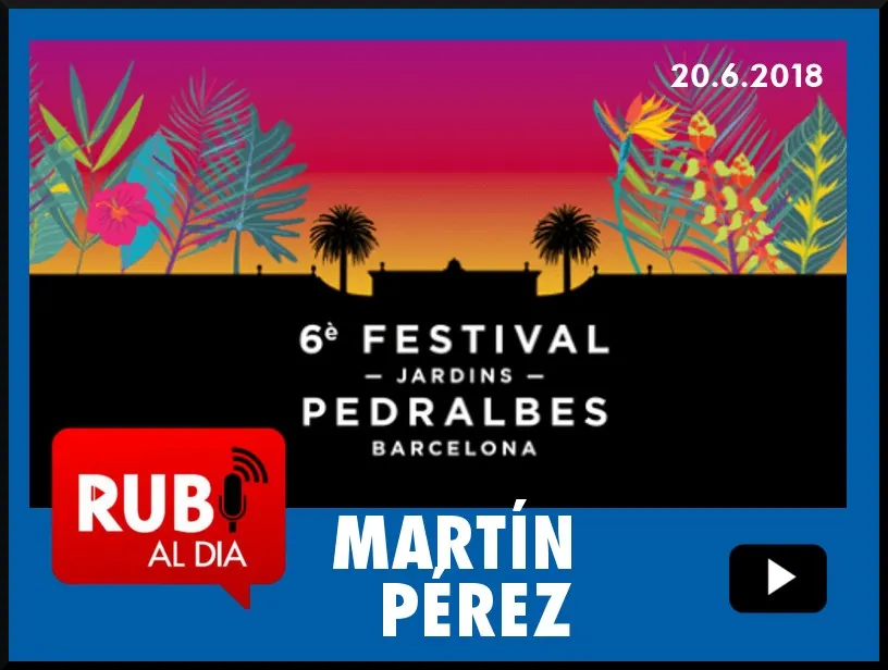 MARTÍN PÉREZ festival jardins de pedralbes
