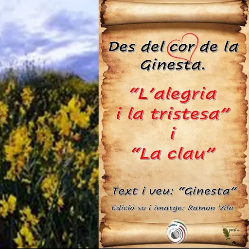 Des del cor de la “Ginesta”, amb les seves poesies: “L’alegria i la tristesa” i “La clau"