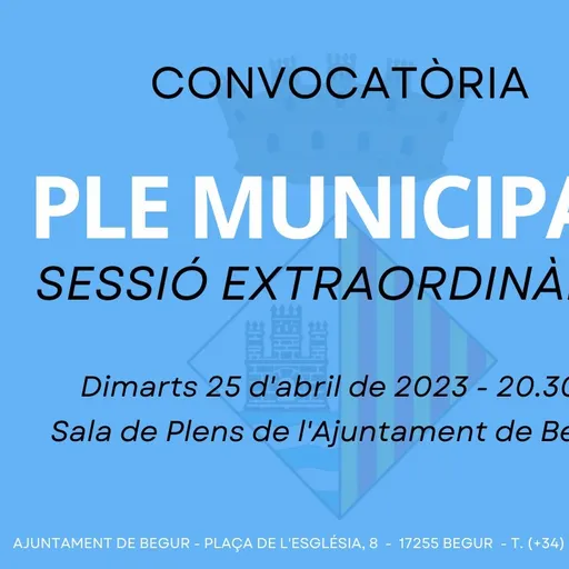 Ple municipal extraordinari de l’Ajuntament de Begur , 26 d’abril de 2023
