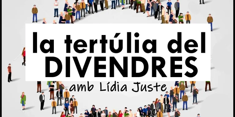 La tertúlia de DIVENDRES 22 març 2019